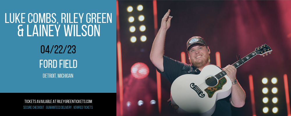 Luke Combs, Riley Green & Lainey Wilson at Riley Green Tickets