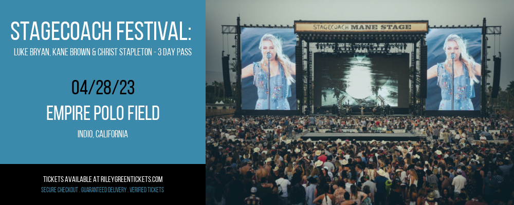 Stagecoach Festival: Luke Bryan, Kane Brown & Christ Stapleton - 3 Day Pass at Riley Green Tickets